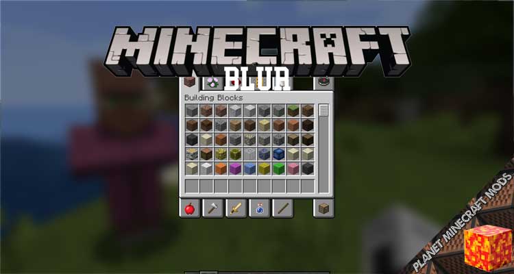 Blur Mod 1.16.5/1.12.2/1.10.2/1.7.10