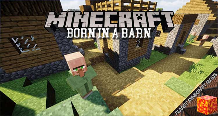 Born in a Barn Mod 1.12.2/1.10.2/1.7.10