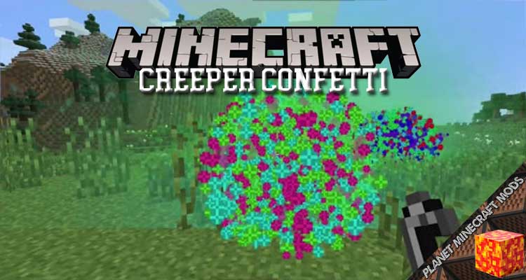 Creeper Confetti Mod 1.16.5/1.12.2/1.7.10