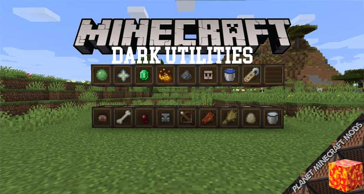 Dark Utilities Mod 1.16.5/1.12.2/1.10.2