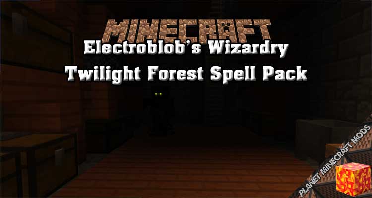 Electroblob's Wizardry: Twilight Forest Spell Pack Mod 1.12.2