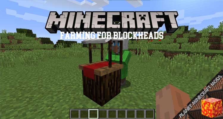 Farming for Blockheads Mod 1.16.5/1.12.2/1.10.2