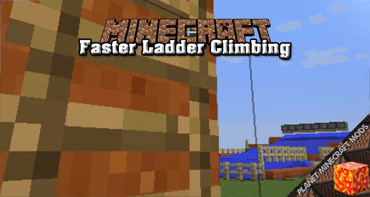 Faster Ladder Climbing Mod 1.16.4/1.12.2/1.10.2