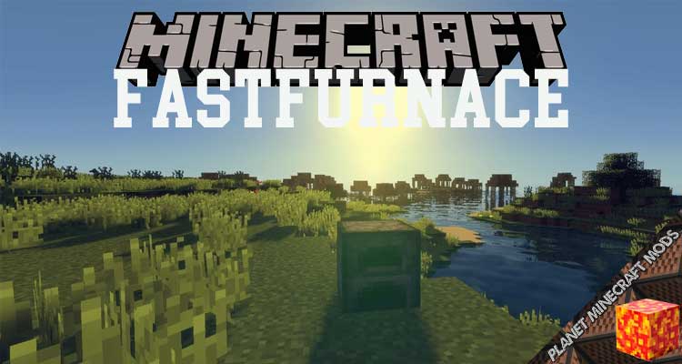 FastFurnace Mod 1.14.4/1.12.2
