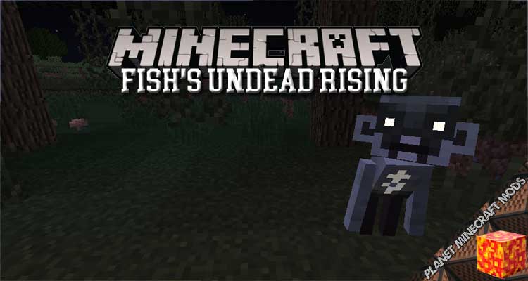 Fish's Undead Rising Mod 1.13.2/1.12.2