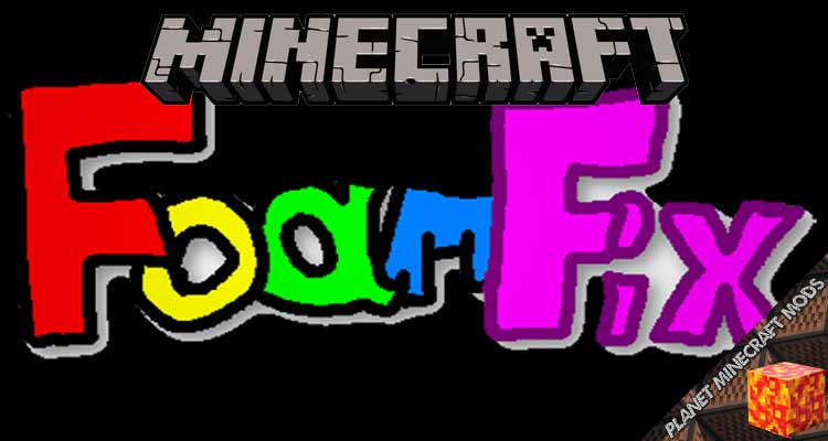 Foam?Fix Mod 1.14.4/1.12.2/1.10.2