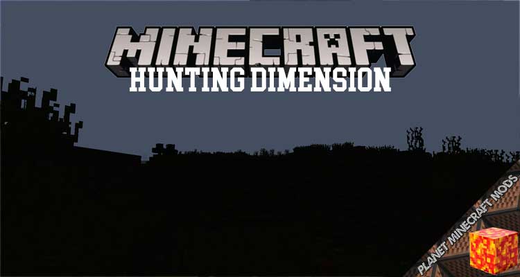 Hunting Dimension Mod 1.12.2