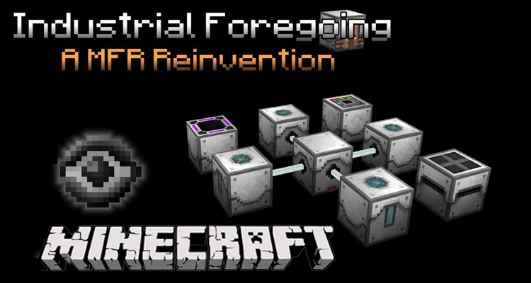 Industrial Foregoing Mod 1.15.2/1.14.4