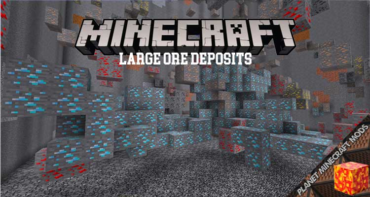 Large Ore Deposits Mod 1.16.5/1.15.2/1.12.2