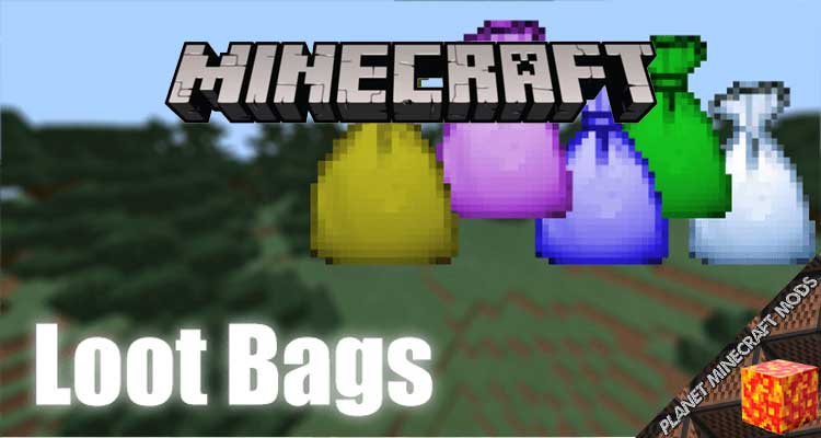 LootBags Mod 1.12.2/1.10.2/1.7.10 | DLMinecraft | Download And Guide ...