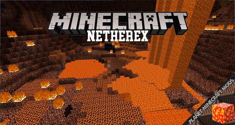 NetherEx Mod 1.15.2/1.14.4/1.12.2