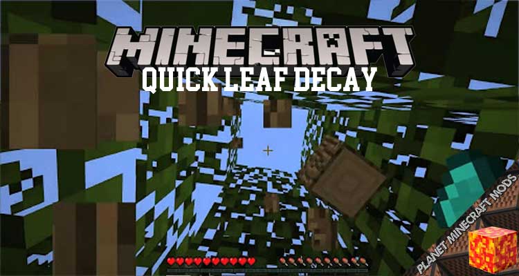 Quick Leaf Decay Mod 1.15.2/1.12.2/1.10.2