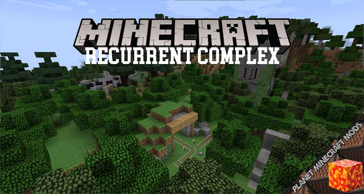 Recurrent Complex Mod 1.12.2/1.10.2/1.7.10