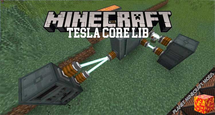 Tesla Core Lib Mod 1.12.2/1.11.2/1.10.2