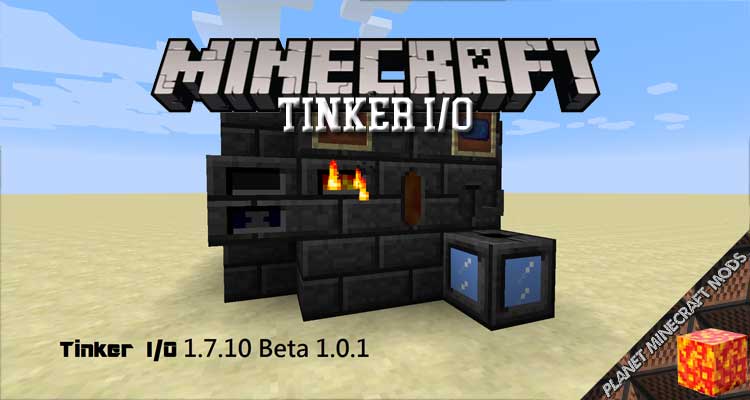 Tinker I/O Mod 1.12.2/1.10.2/1.7.10