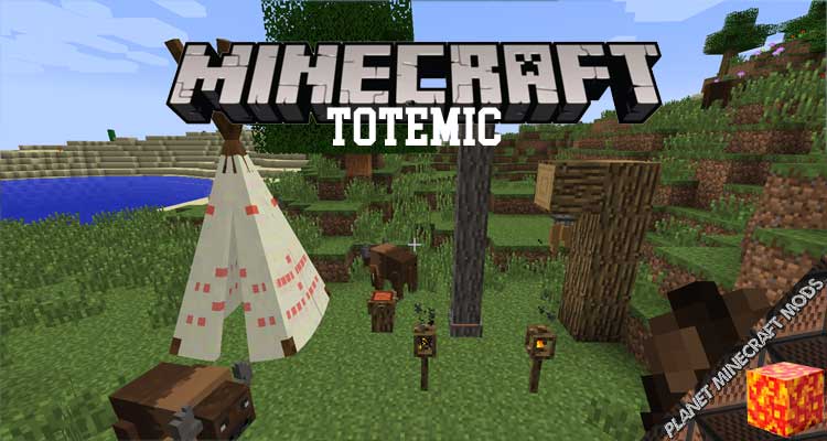 Totemic Mod 1.12.2/1.10.2/1.7.10