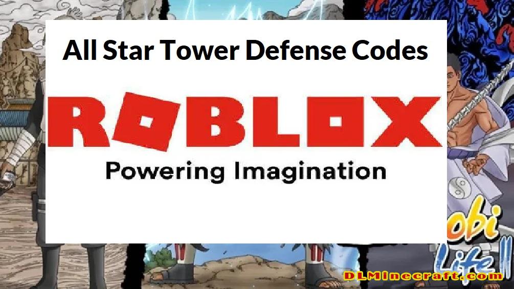 Find All Star Tower Defense Codes Latest And Updated List 2020 Dlminecraft Download And Guide Into Minecraft Mods