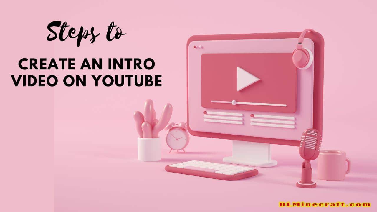 steps-to-create-an-intro-video-on-youtube